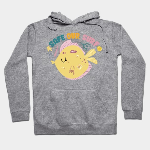 Safe our Surf quote with cute sea animal fish, starfish, coral and shell Hoodie by jodotodesign